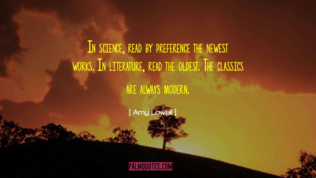 Amy Lowell Quotes: In science, read by preference