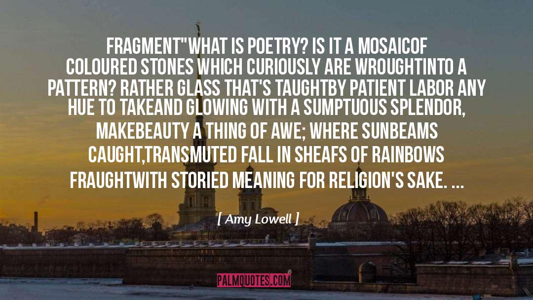 Amy Lowell Quotes: Fragment