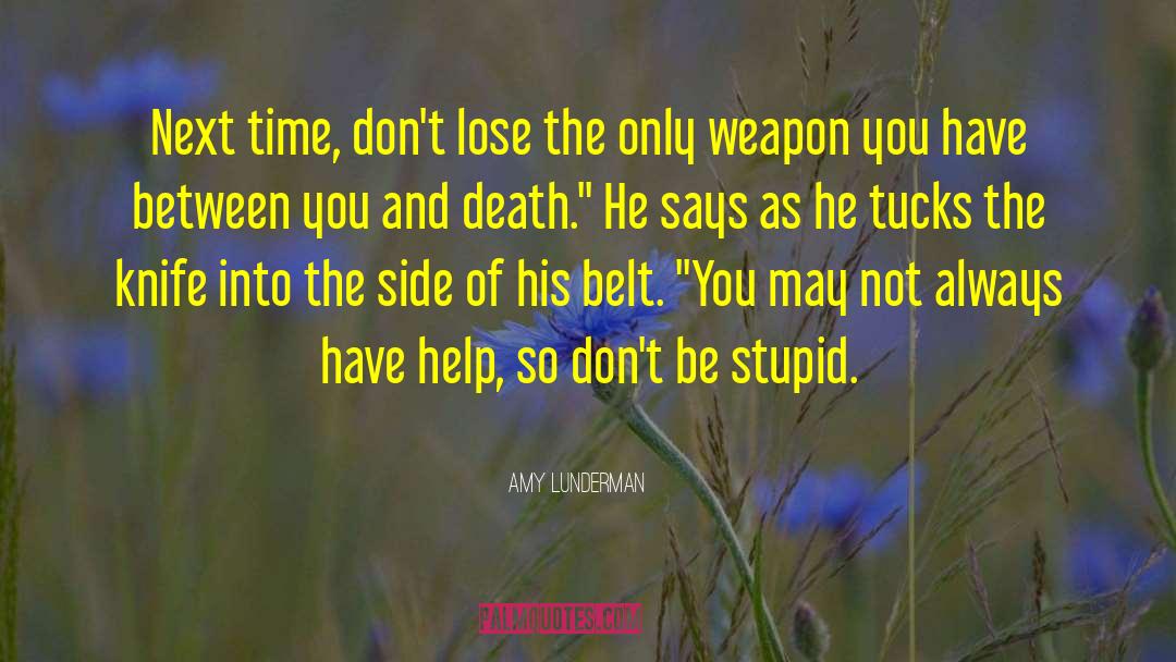 Amy Lunderman Quotes: Next time, don't lose the