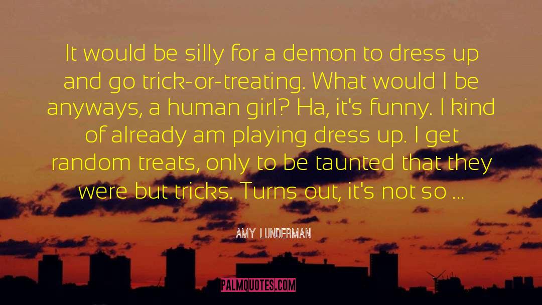 Amy Lunderman Quotes: It would be silly for