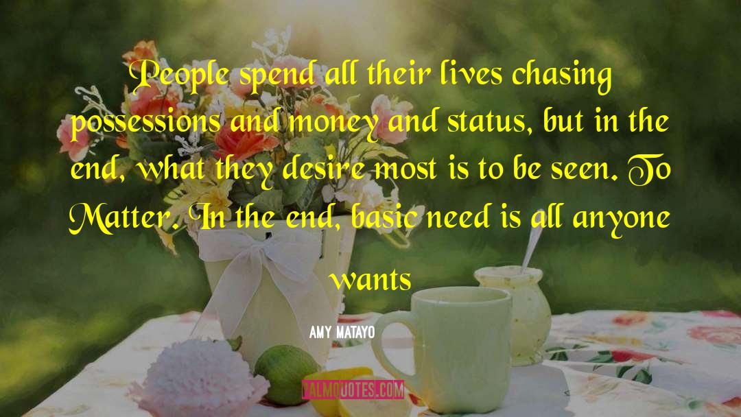 Amy Matayo Quotes: People spend all their lives