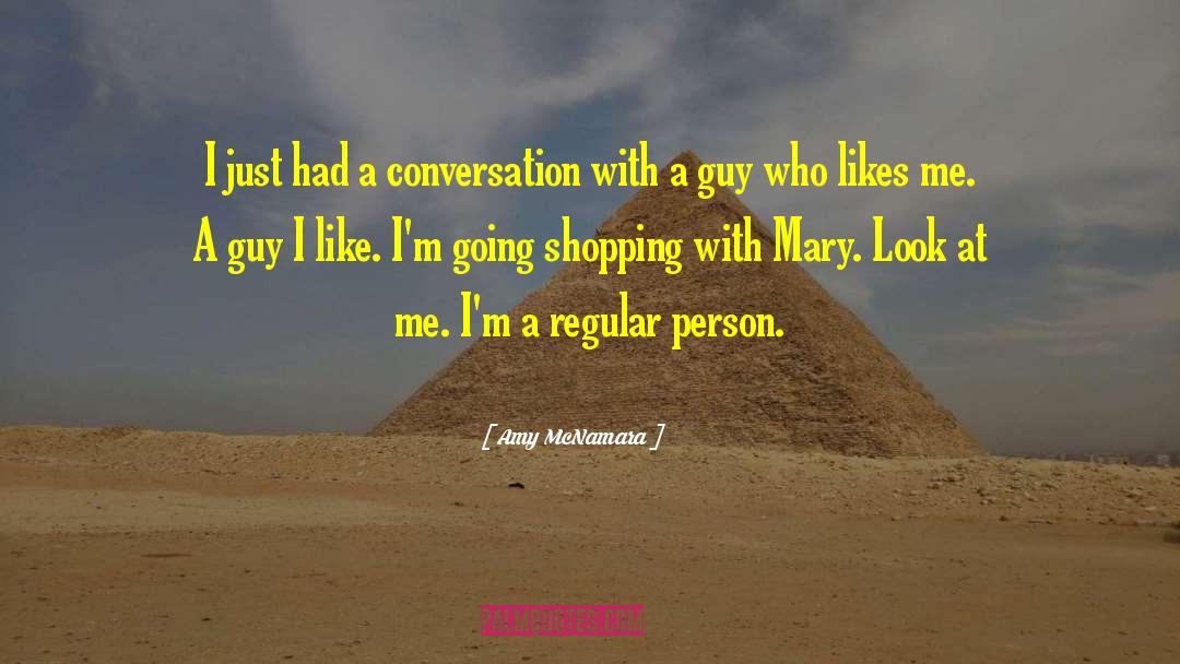 Amy McNamara Quotes: I just had a conversation