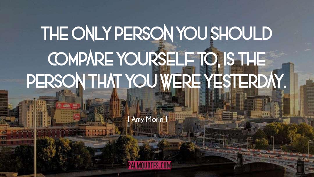 Amy Morin Quotes: The only person you should