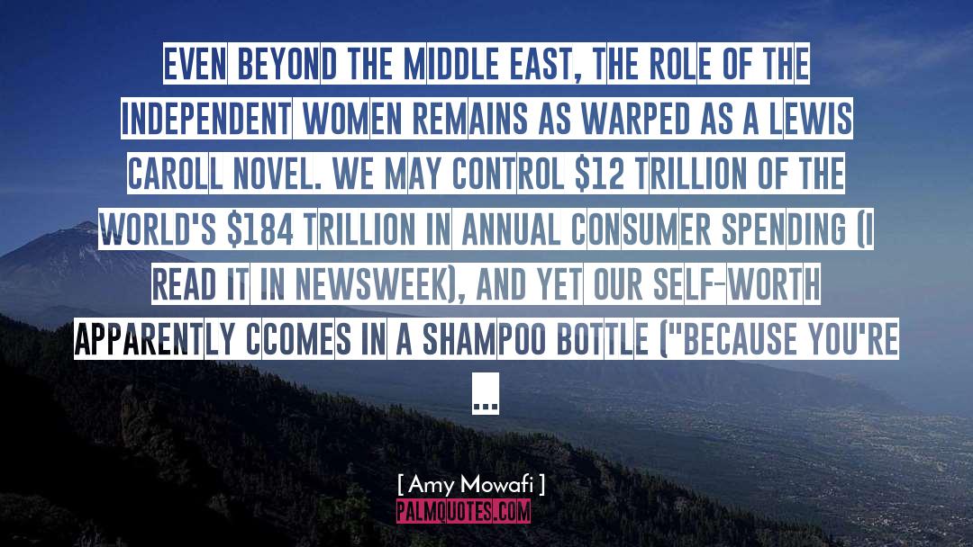 Amy Mowafi Quotes: Even beyond the Middle East,