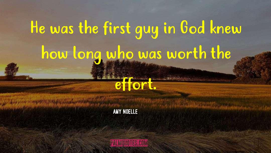 Amy Noelle Quotes: He was the first guy