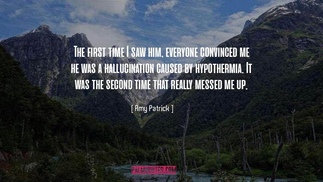 Amy Patrick Quotes: The first time I saw