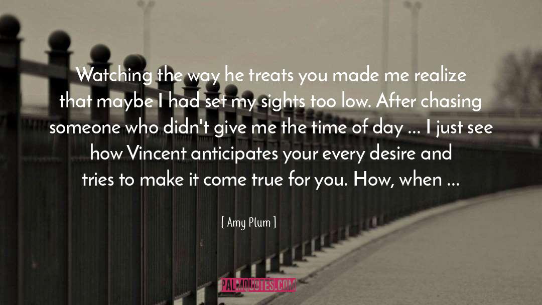 Amy Plum Quotes: Watching the way he treats