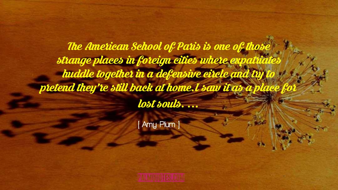 Amy Plum Quotes: The American School of Paris