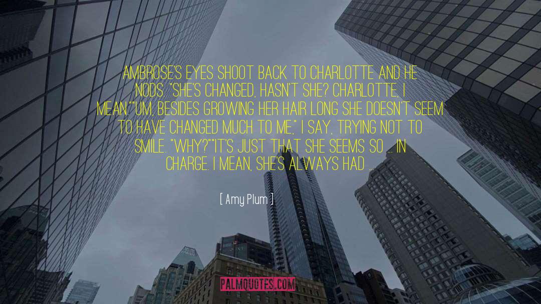 Amy Plum Quotes: Ambrose's eyes shoot back to