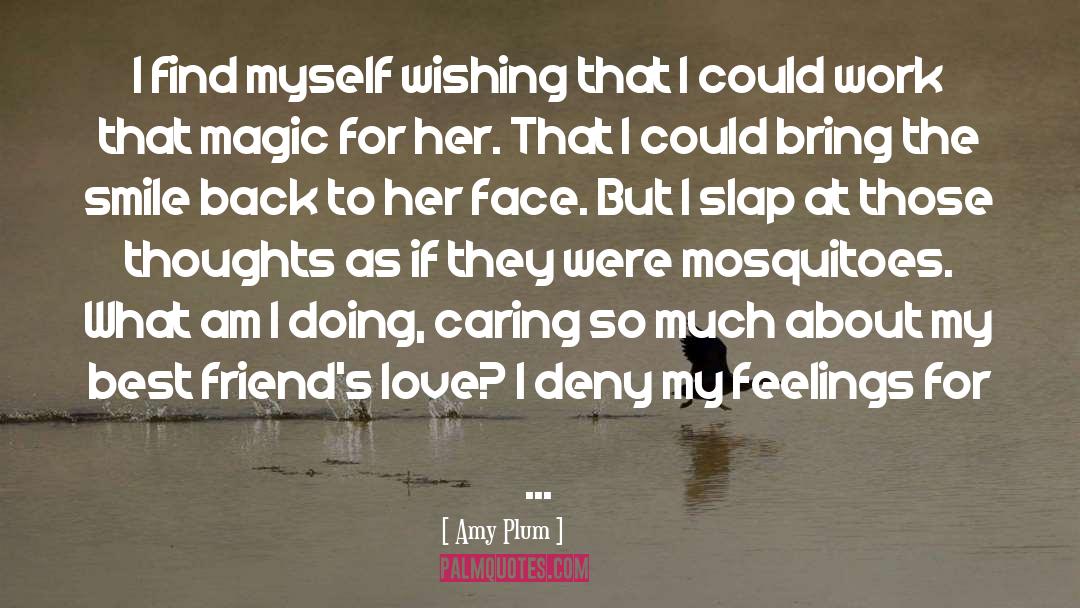 Amy Plum Quotes: I find myself wishing that