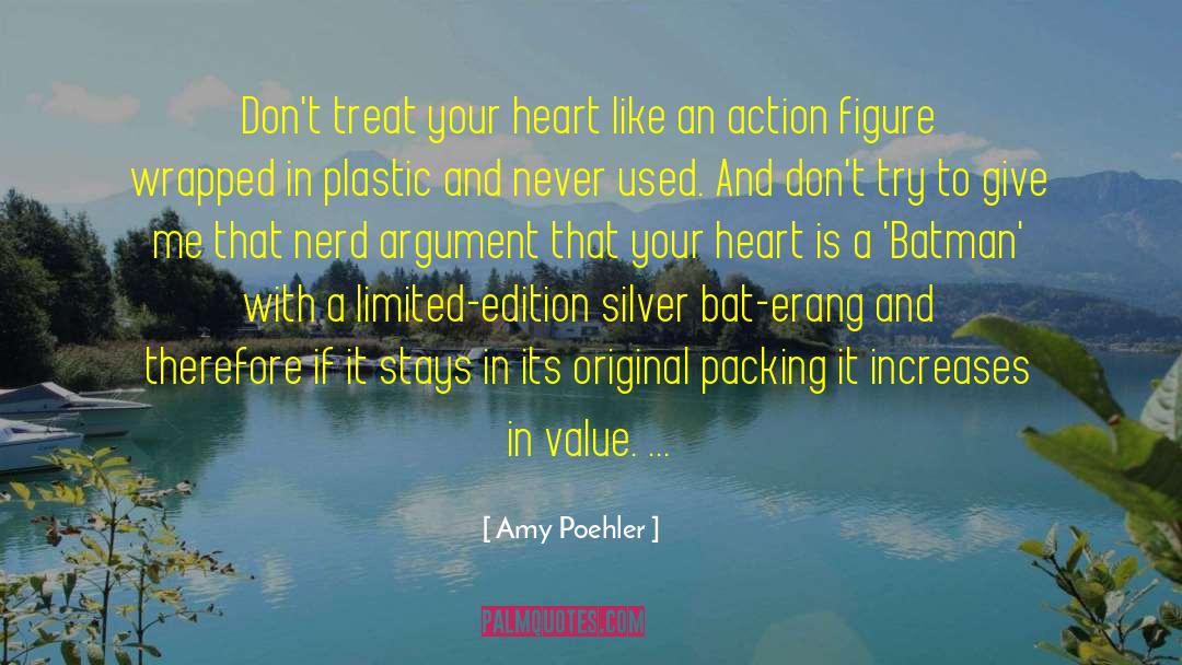 Amy Poehler Quotes: Don't treat your heart like