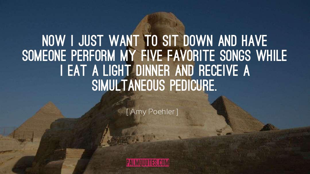 Amy Poehler Quotes: Now I just want to
