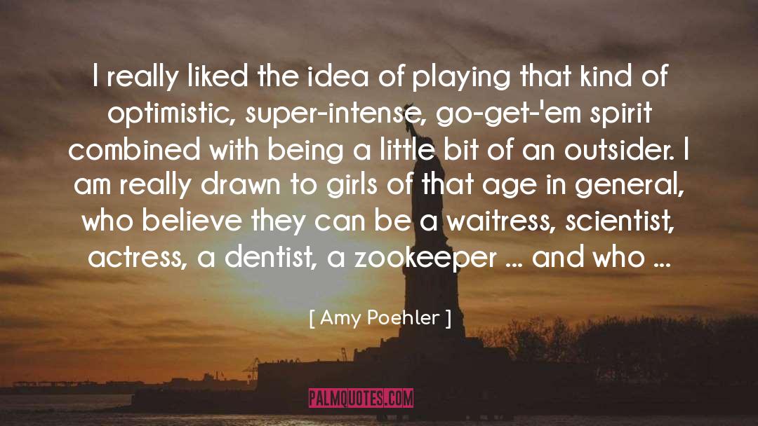 Amy Poehler Quotes: I really liked the idea