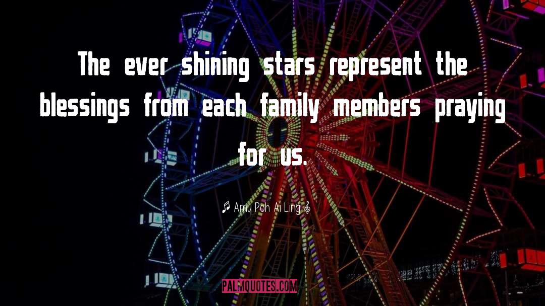 Amy Poh Ai Ling Quotes: The ever shining stars represent