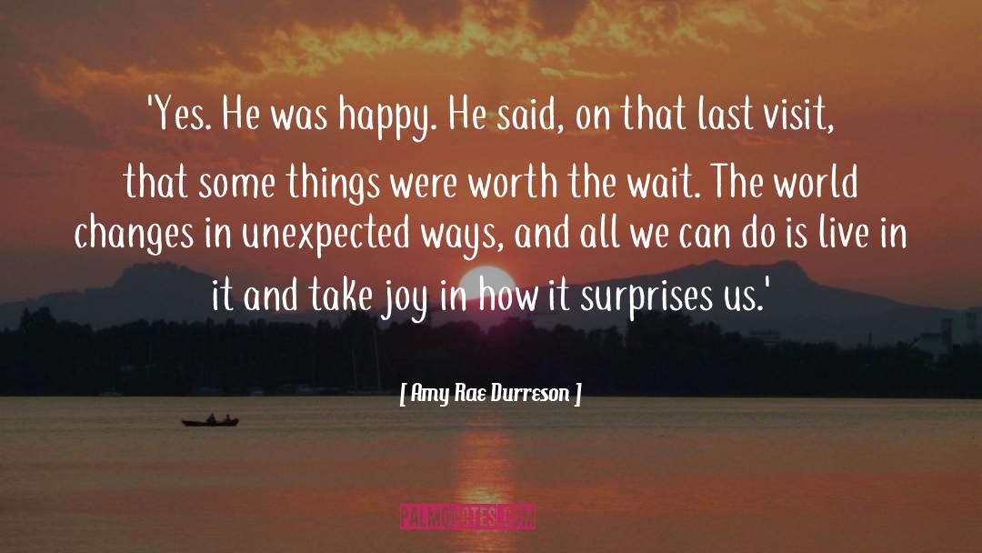 Amy Rae Durreson Quotes: 'Yes. He was happy. He