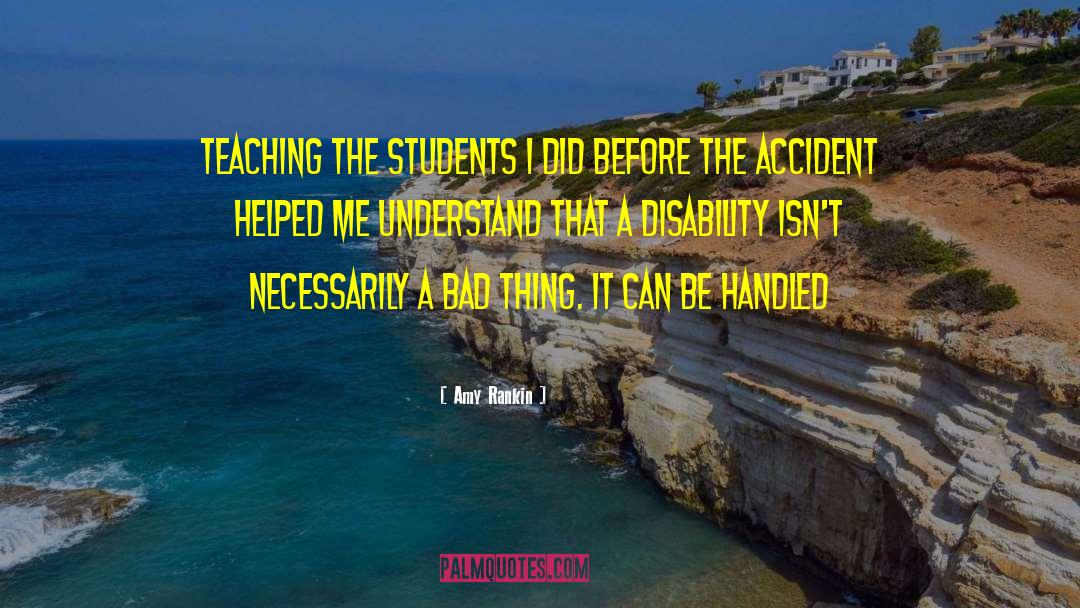 Amy Rankin Quotes: teaching the students I did