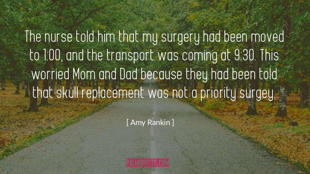 Amy Rankin Quotes: The nurse told him that
