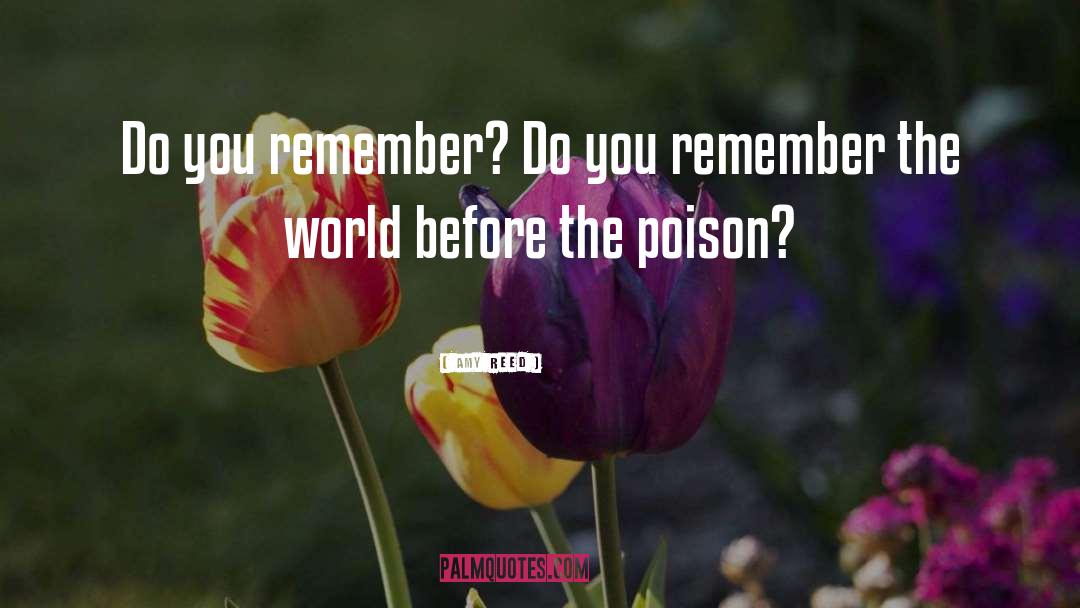 Amy Reed Quotes: Do you remember? Do you