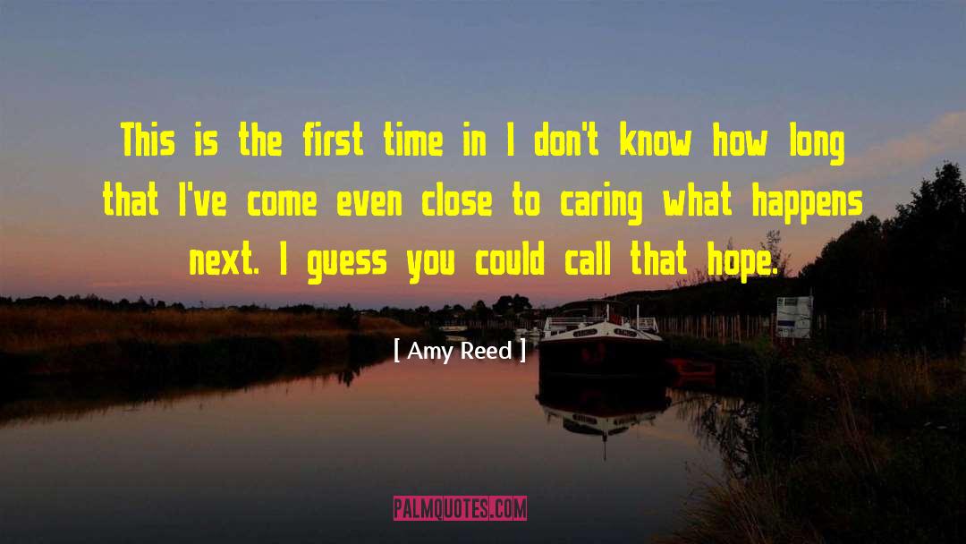 Amy Reed Quotes: This is the first time