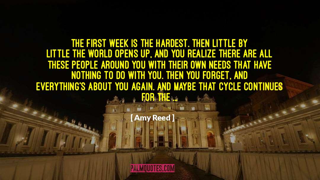 Amy Reed Quotes: The first week is the