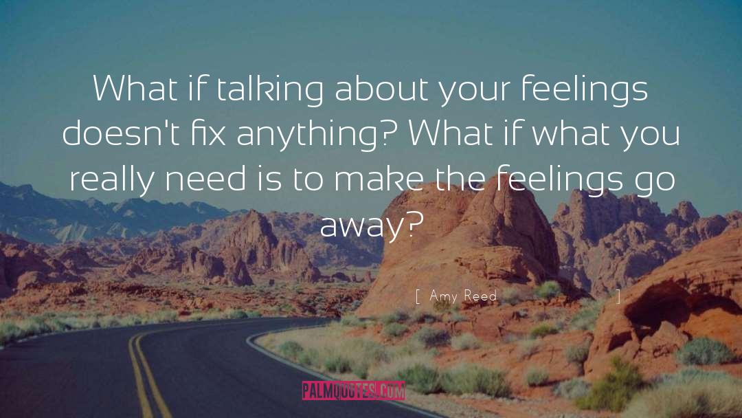 Amy Reed Quotes: What if talking about your