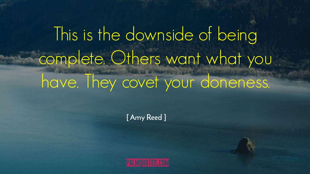 Amy Reed Quotes: This is the downside of