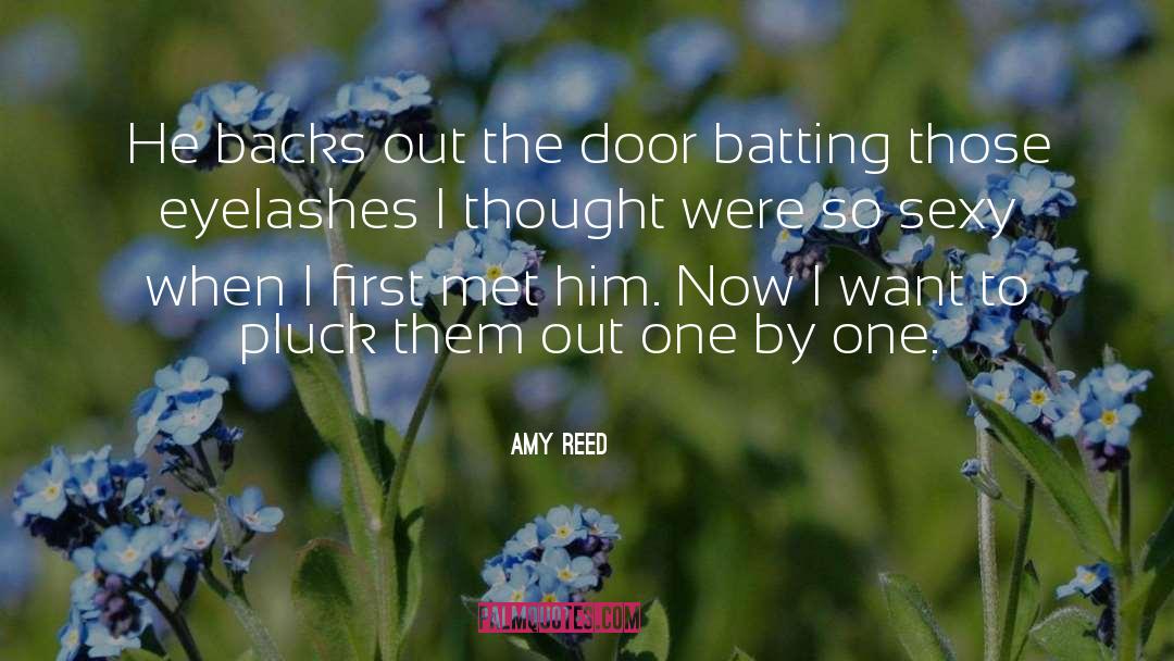 Amy Reed Quotes: He backs out the door