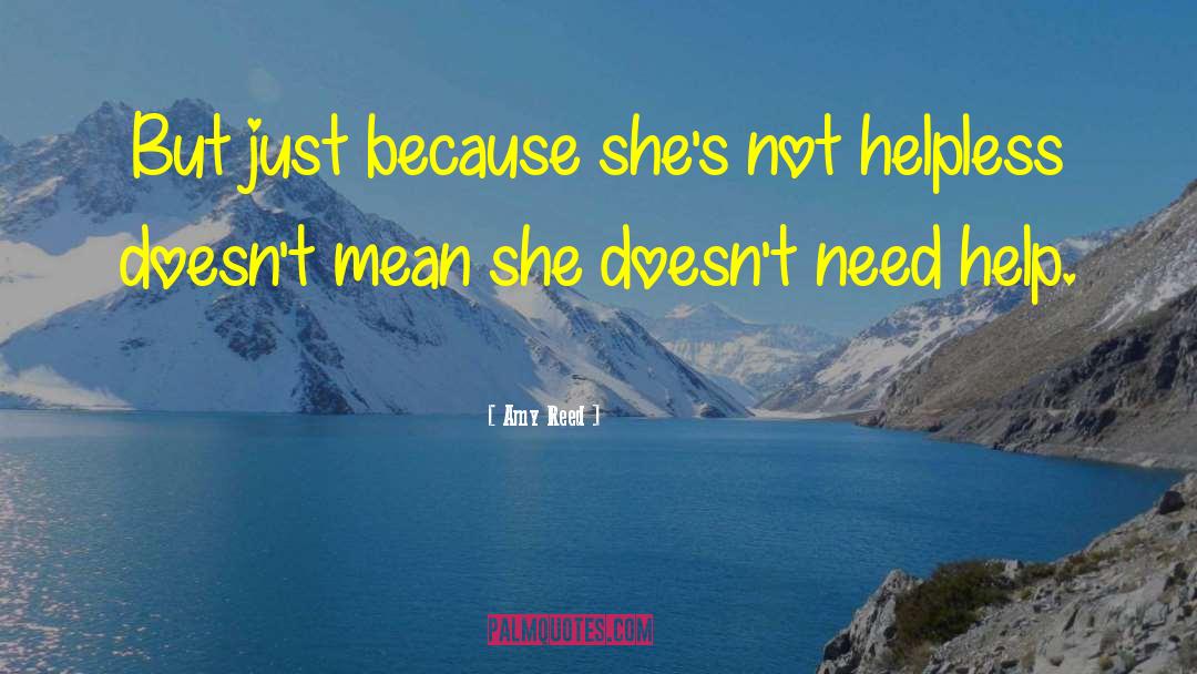 Amy Reed Quotes: But just because she's not