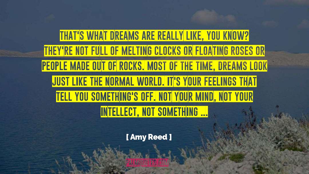 Amy Reed Quotes: That's what dreams are really
