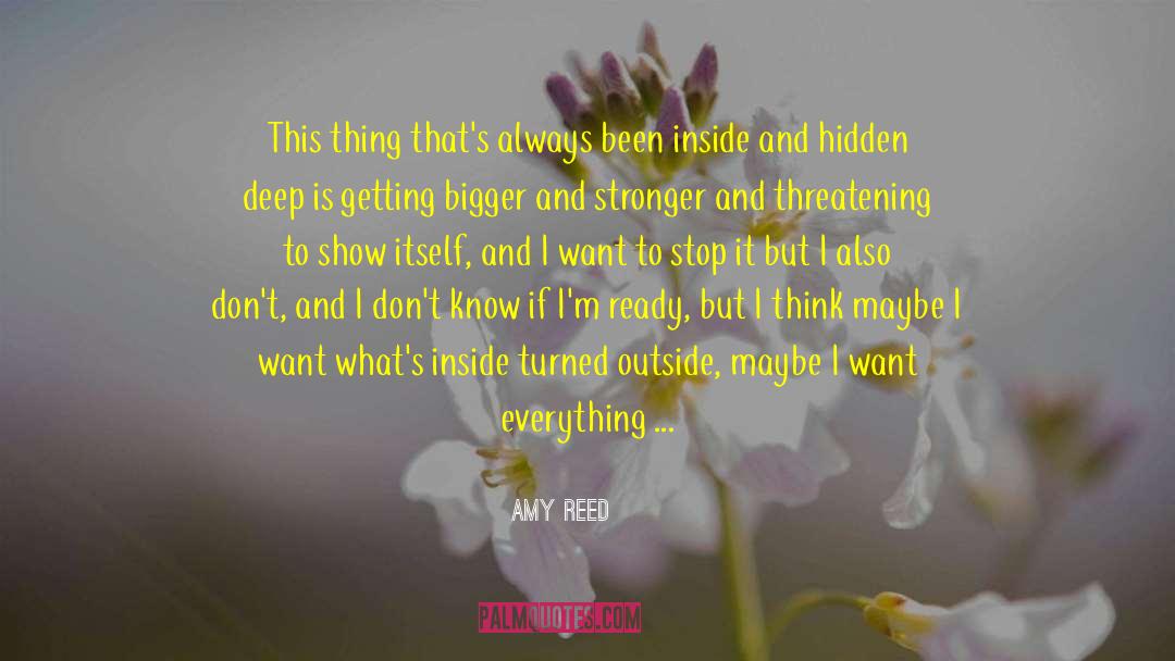 Amy Reed Quotes: This thing that's always been