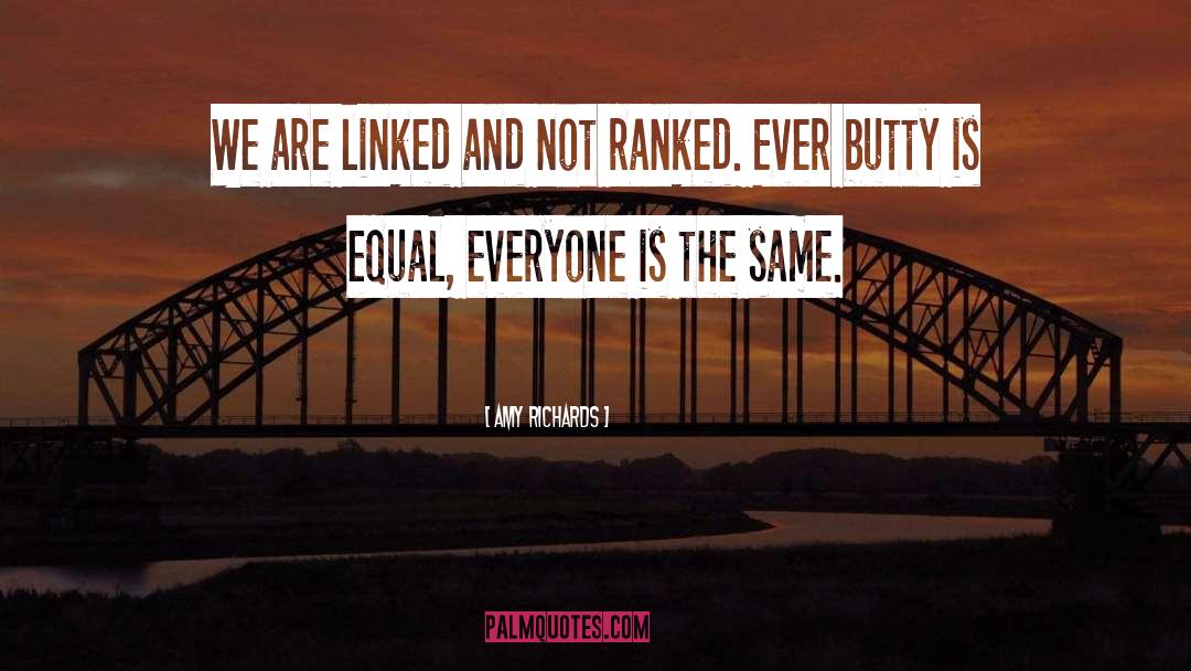 Amy Richards Quotes: We are linked and not