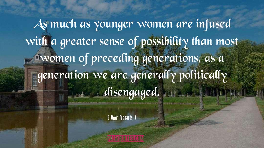 Amy Richards Quotes: As much as younger women