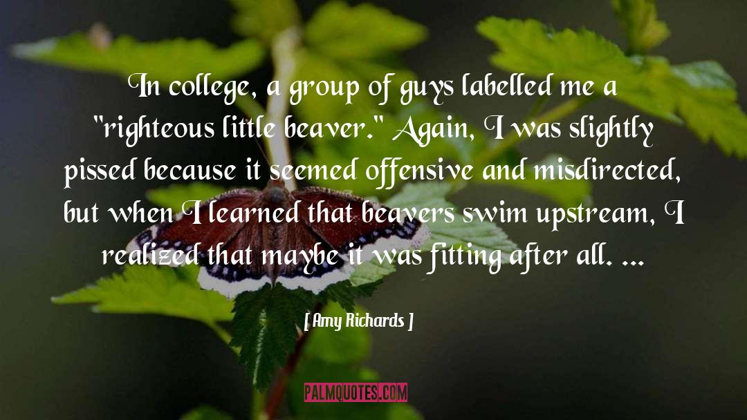 Amy Richards Quotes: In college, a group of