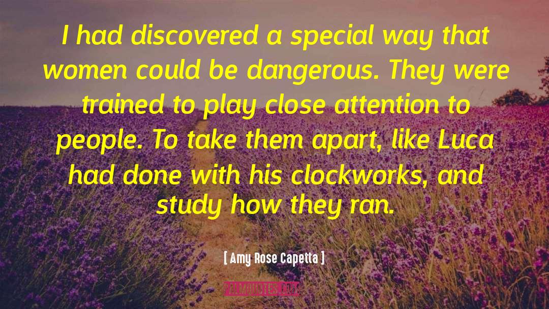 Amy Rose Capetta Quotes: I had discovered a special