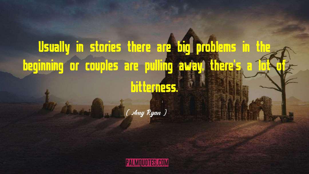 Amy Ryan Quotes: Usually in stories there are