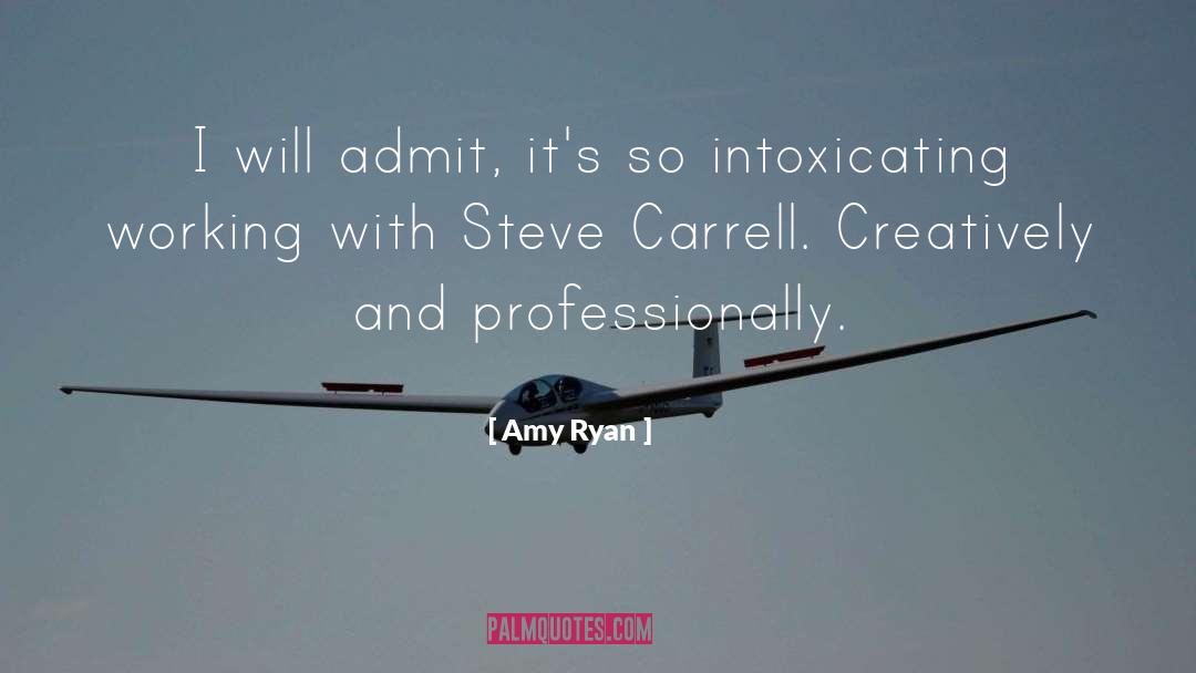 Amy Ryan Quotes: I will admit, it's so