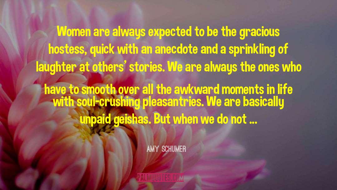 Amy Schumer Quotes: Women are always expected to