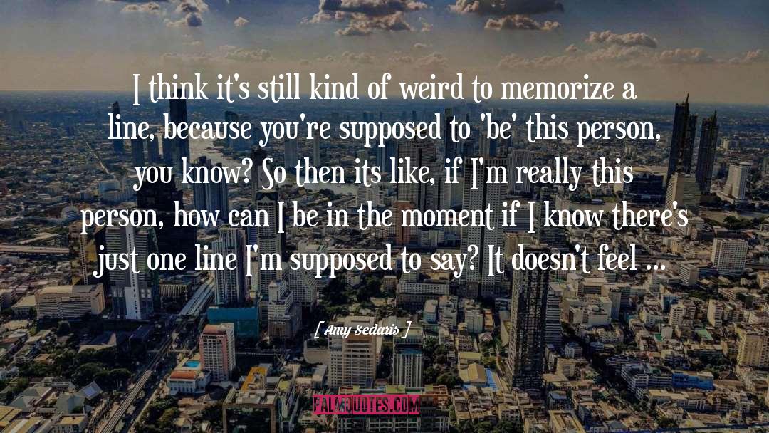 Amy Sedaris Quotes: I think it's still kind