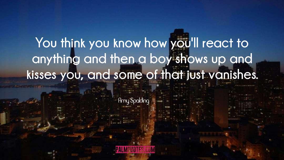 Amy Spalding Quotes: You think you know how