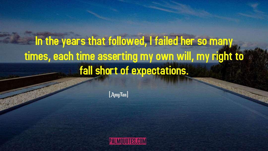 Amy Tan Quotes: In the years that followed,