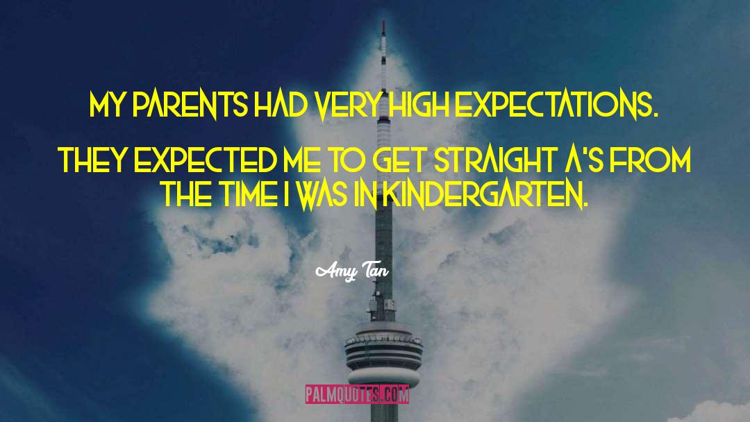 Amy Tan Quotes: My parents had very high