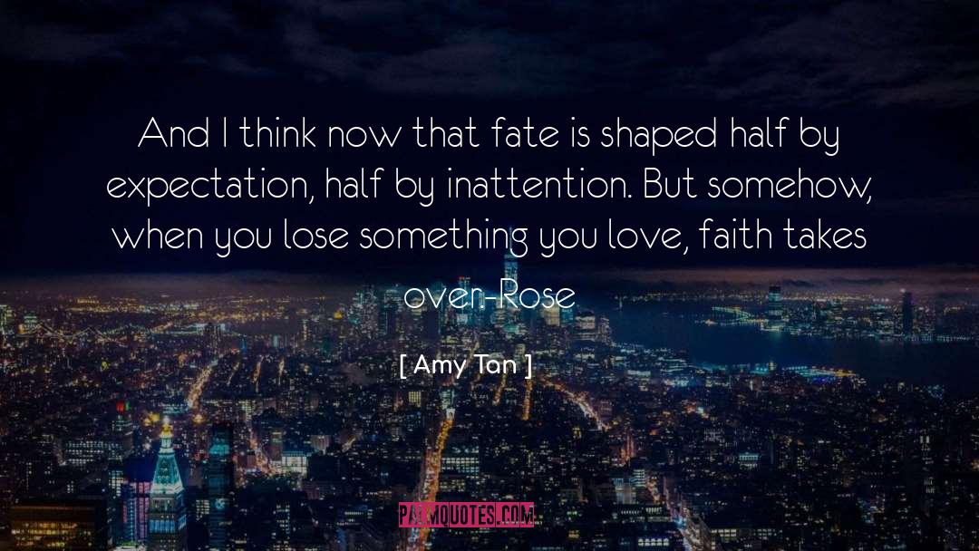 Amy Tan Quotes: And I think now that