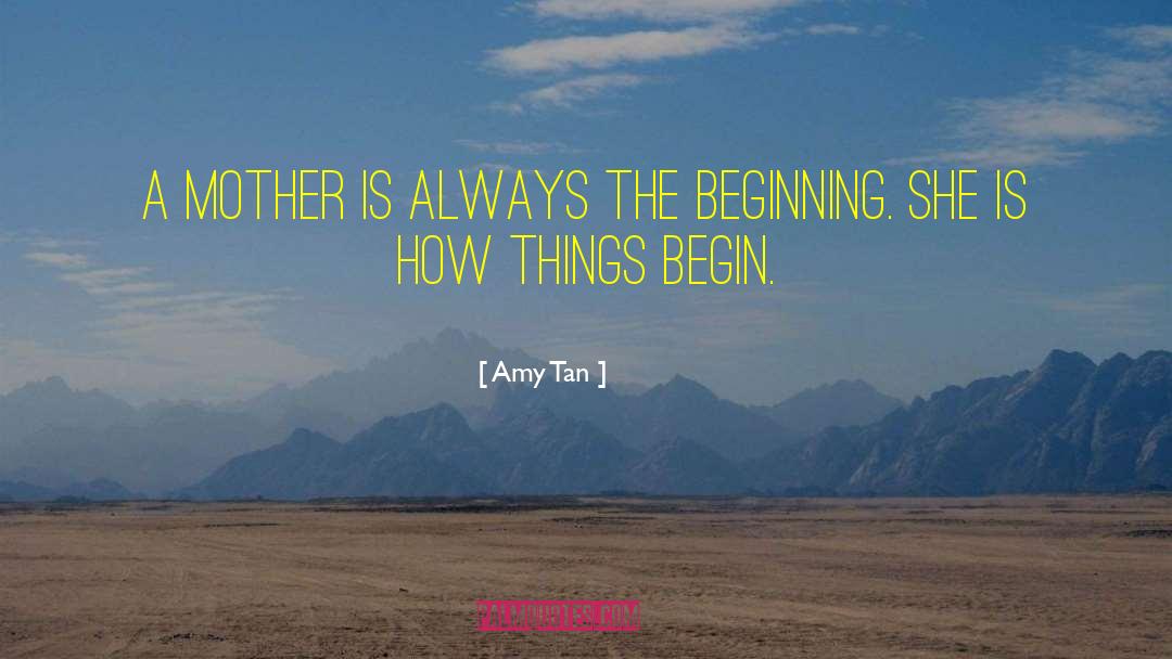 Amy Tan Quotes: A mother is always the