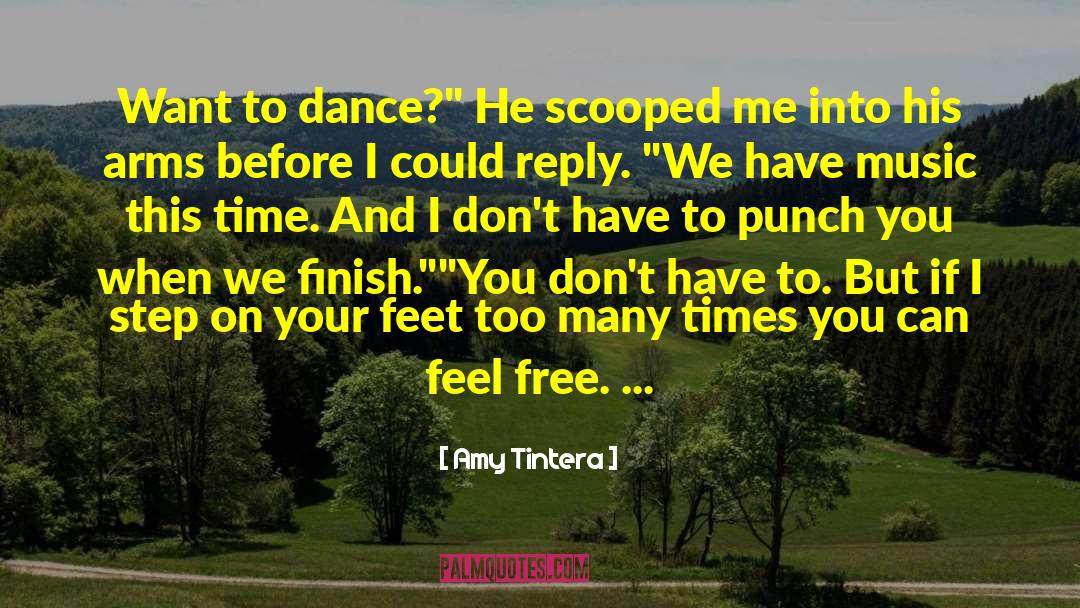 Amy Tintera Quotes: Want to dance?