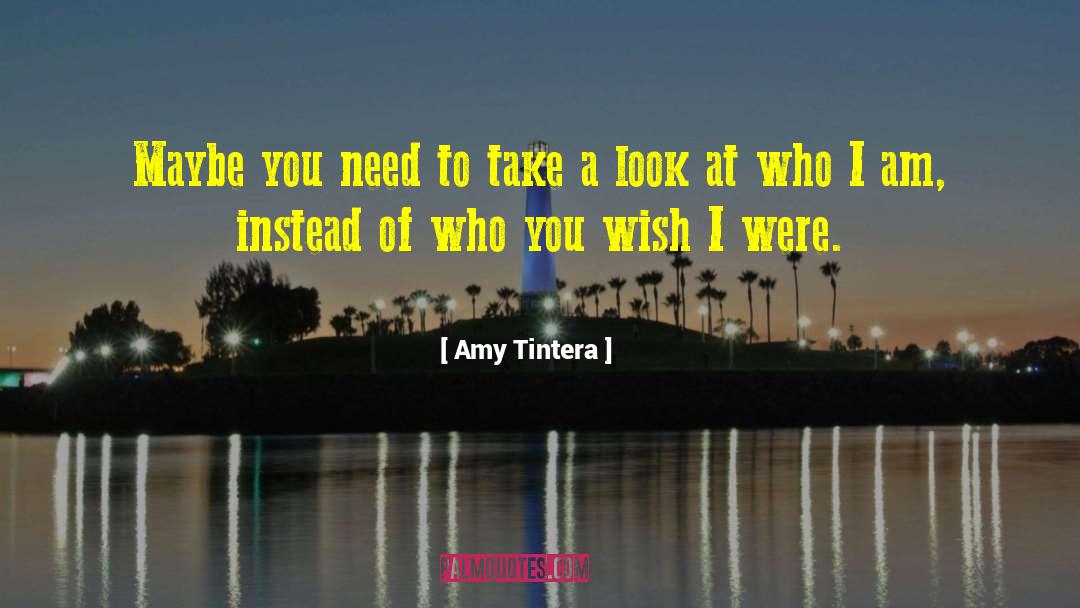 Amy Tintera Quotes: Maybe you need to take