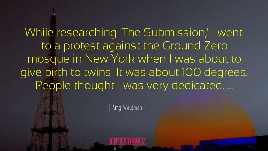 Amy Waldman Quotes: While researching 'The Submission,' I