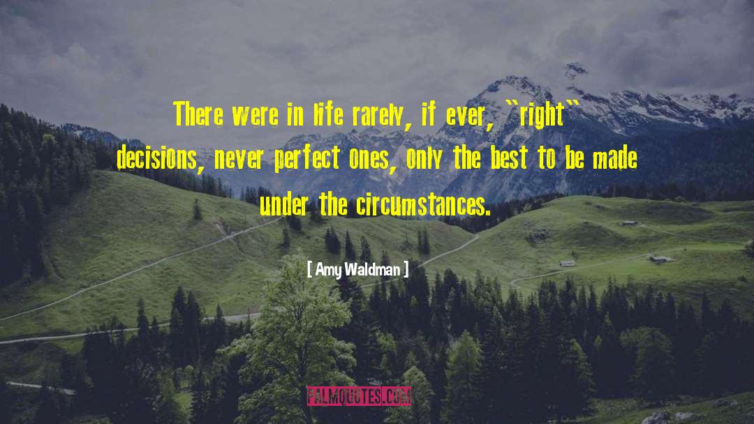 Amy Waldman Quotes: There were in life rarely,