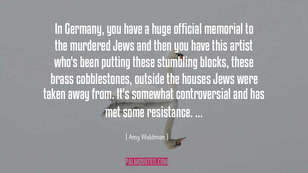 Amy Waldman Quotes: In Germany, you have a