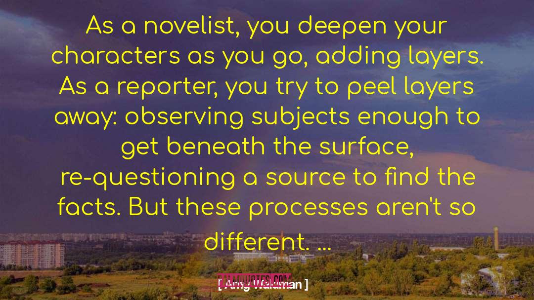 Amy Waldman Quotes: As a novelist, you deepen