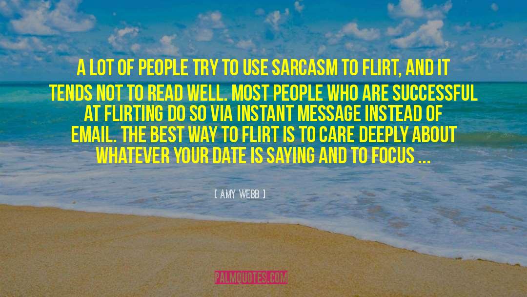 Amy Webb Quotes: A lot of people try